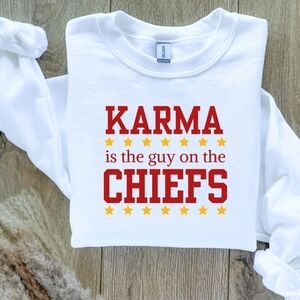 Karma is the Guy on the Chiefs Sweatshirt Sweater